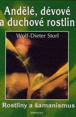 Wolf-Dieter Storl: Andělé, dévové a duchové rostlin