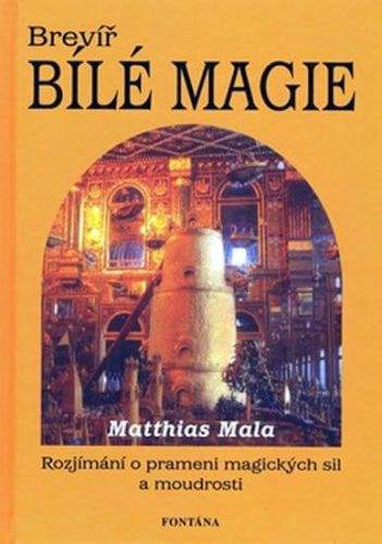 Matthias Mala: Brevíř bílé magie