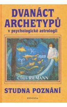 Claus Riemann: Dvanáct archetypů v psychologické astrologii