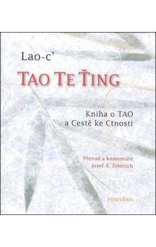 Josef A. Zentrich, Lao-c´: Tao te ťing - Kniha o Tao a cestě ke ctnosti