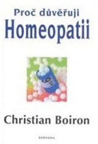 Christian Boiron: Proč důvěřuji homeopatii