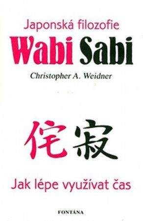 Christopher A. Weidner: Japonská filozofie Wabi Sabi