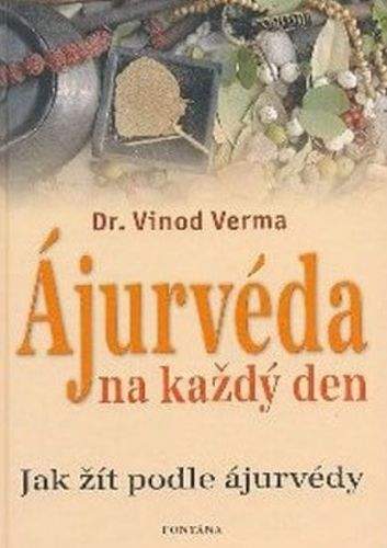 Vinod Verma: Ájurvéda na každý den