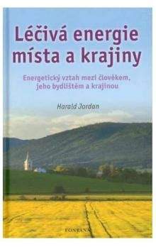 Harald Jordan: Léčivá energie místa a krajiny
