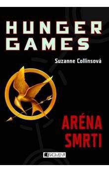 Suzanne Collins: Hunger games: Aréna smrti