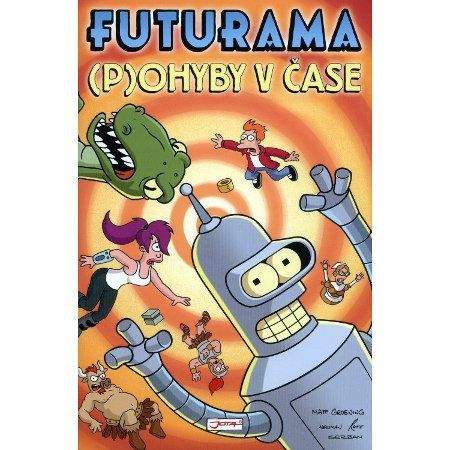Matt Groening: Futurama - Pohyby v čase