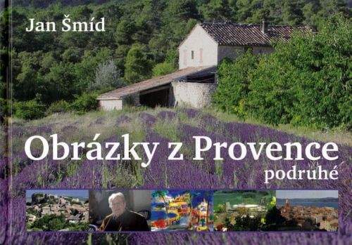 Jan Šmíd: Obrázky z Provence podruhé