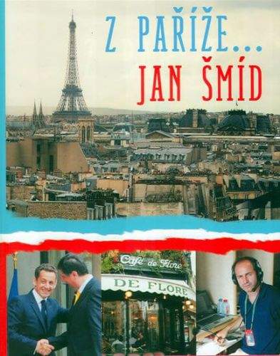 Jan Šmíd: Z Paříže… Jan Šmíd