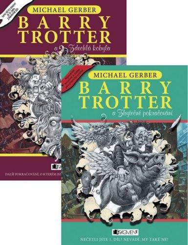 Michael Gerber: Balíček 2 ks Barry Trotter a Zbytečné pokračování+ Barry Trotter a Zdechlá kobyl