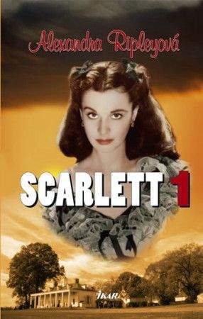 Alexandra Ripley: Scarlett 1