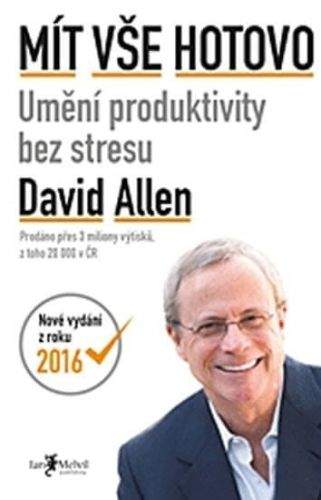 David Allen: Mít vše hotovo