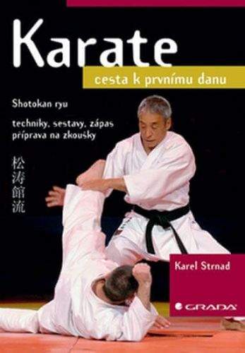 Karel Strnad: Karate : cesta k prvnímu danu