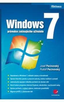 Josef Pecinovský: Windows 7 - průvodce začínajícího uživatele