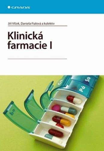 Jiří Vlček, Daniela Fialová: Klinická farmacie I