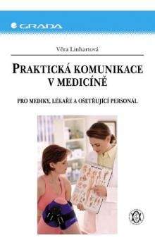 Věra Linhartová: Praktická komunikace v medicíně