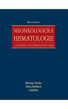 Miroslav Penka, Alena Buliková: Neonkologická hematologie