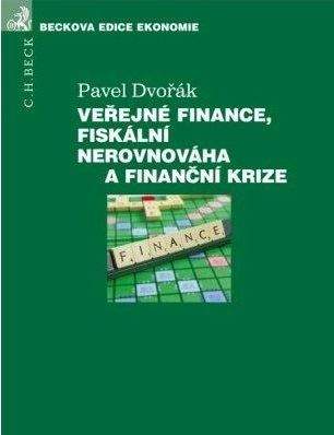 Pavel Dvořák: Veřejné finance, fiskální nerovnováha a finanční krize