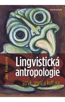 Jan Pokorný: Lingvistická antropologie