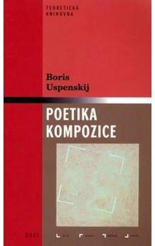 Boris Uspenskij: Poetika kompozice