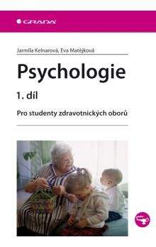 Jarmila Kelnarová, Eva Matějková: Psychologie I. díl
