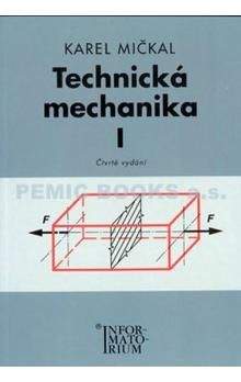 Karel Mičkal: Technická mechanika I