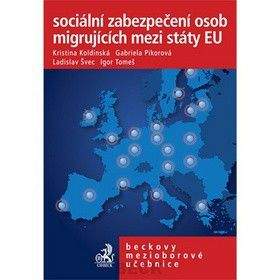 Kolektiv autorů: Sociální zabezpečení osob migrujících mezi státy EU