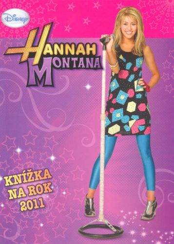 Walt Disney: Hannah Montana Knížka na rok 2011