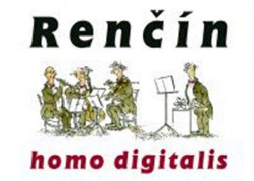 Vladimír Renčín: Homo digitalis