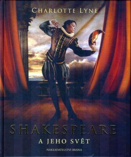 Charlotte Lyne: Shakespeare a jeho svět