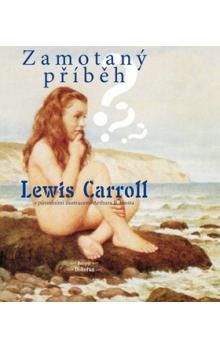 Lewis Carroll, Arthur B. Frost: Zamotaný příběh