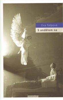 Eva Talpová: S andělem ne