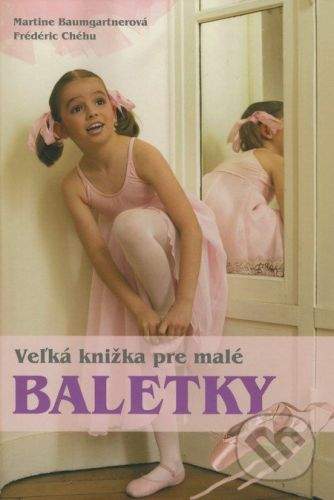 Veľká kniha pre malé baletky