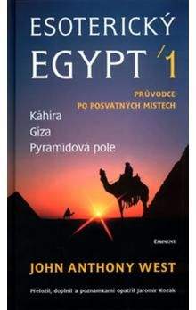 John Anthony West: Esoterický Egypt 1.
