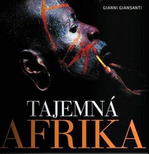 Gianni Giansanti: Tajemná Afrika