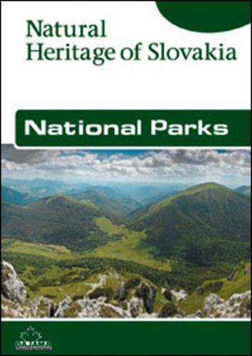 Kliment Ondrejka: National Parks – Natural Heritage of Slovakia