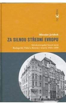Miroslav Jeřábek: Za silnou střední Evropu