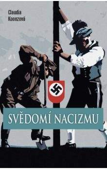 Claudia Koonz: Svědomí nacizmu