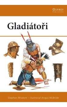 Stephen Wisdom: Gladiátoři