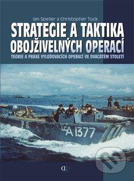 Christopher Tuck: Strategie a taktika obojživelných operací