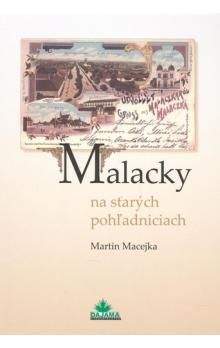 Martin Macejka: Malacky na starých pohľadniciach