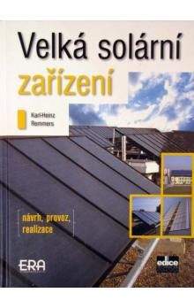 Karl-Heinz Remmers: Velká solární zařízení - Návrh, provoz, realizace