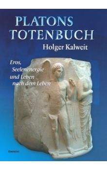 Holger Kalweit: Platons Totenbuch
