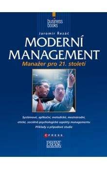 Jaromír Řezáč: Moderní management