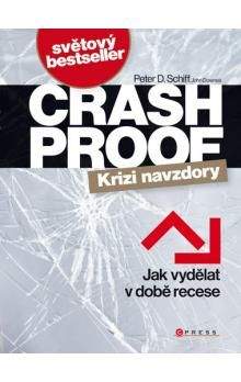 Peter D. Schiff, John Downes: Crash Proof - Krizi navzdory