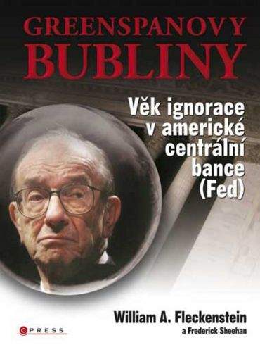 Frederick Sheehan, William A. Fleckenstein: Greenspanovy bubliny