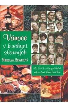 Miroslava Besserová: Vánoce v kuchyni slavných