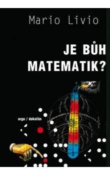 Mario Livio: Je Bůh matematik?