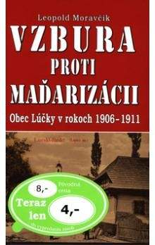 Leopold Moravčík: Vzbura proti maďarizácii