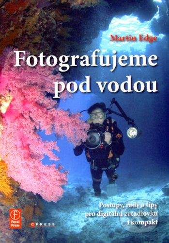Martin Edge: Fotografujeme pod vodou
