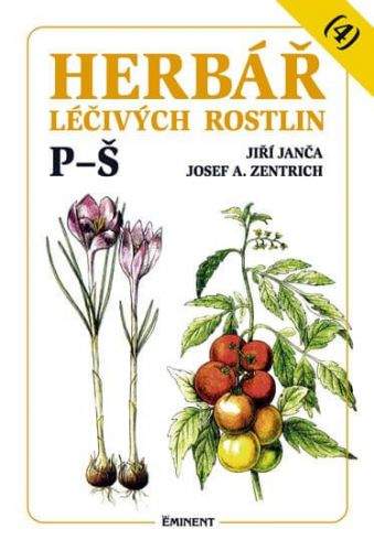 Josef A. Zentrich, Jiří Janča, Magdalena Martínková: Herbář léčivých rostlin 4 (P - Š)